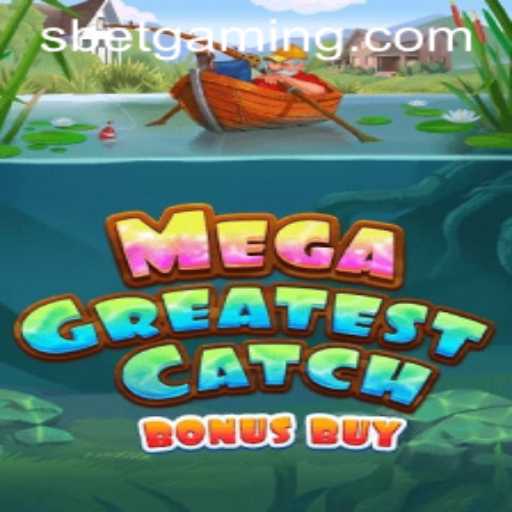 MegaGreatestCatchBonusBuy: A Deep Dive into the Exciting New Slot Game